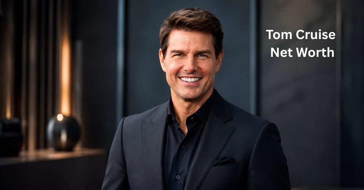 Tom Cruise Net Worth: Inside His $600M Fortune